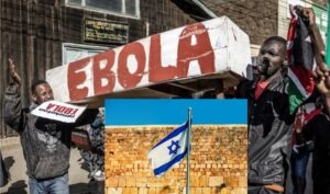 Israel Imposes Travel Bans on Kenya, THREE Other Countries Over Ebola Outbreak